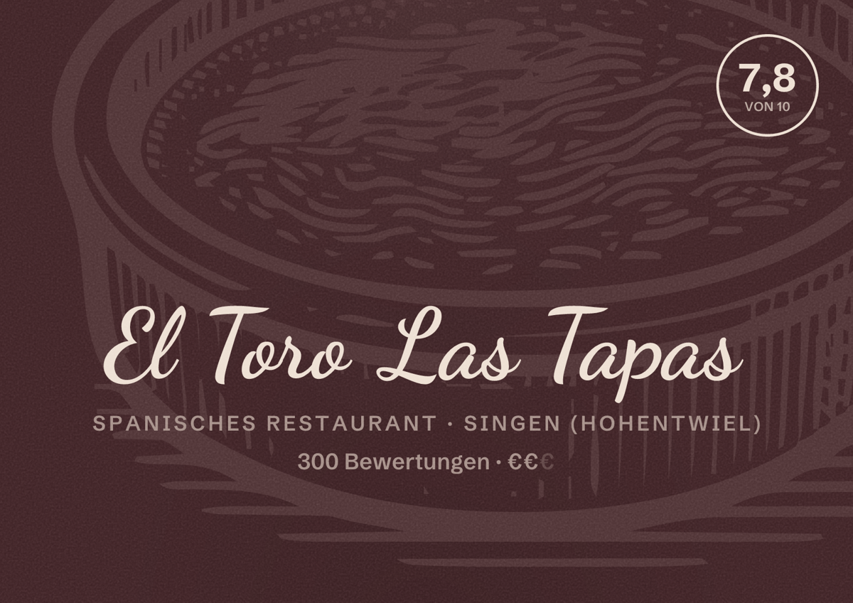 Illustriertes Poster von El Toro Las Tapas, Spanisches Restaurant in Singen (Hohentwiel): Bewertung 7,8 von 10 aus 300 Bewertungen, Preisniveau €€