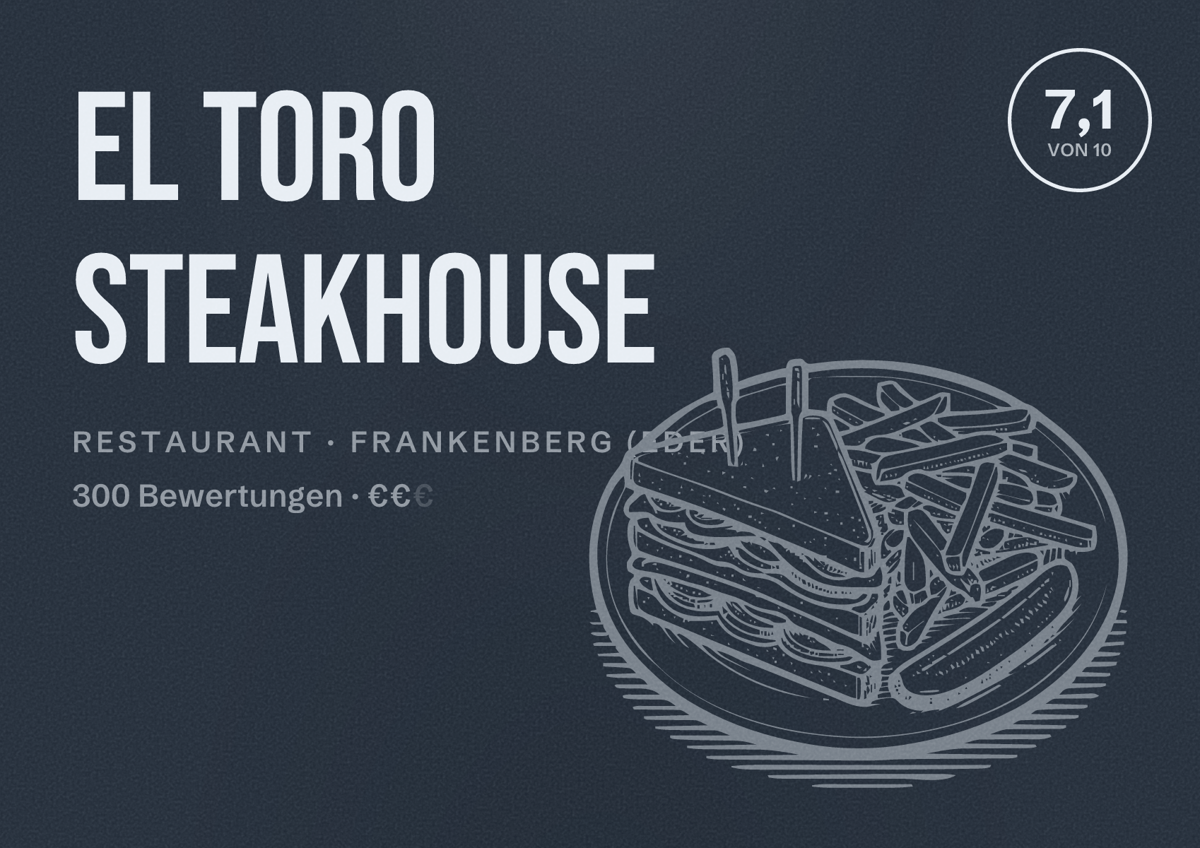 Illustriertes Poster von El Toro Steakhouse, Restaurant in Frankenberg (Eder): Bewertung 7,1 von 10 aus 300 Bewertungen, Preisniveau €€