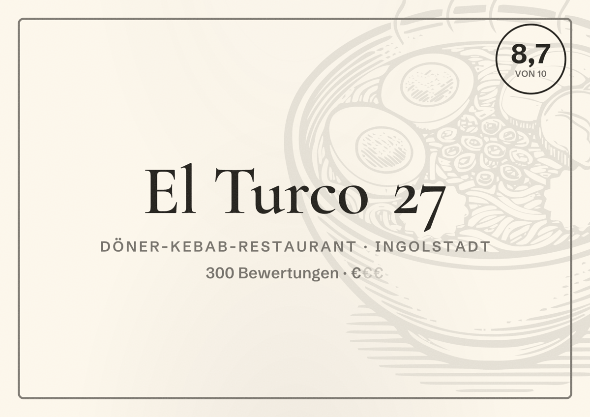Illustriertes Poster von El Turco 27, Döner-Kebab-Restaurant in Ingolstadt: Bewertung 8,7 von 10 aus 300 Bewertungen, Preisniveau €