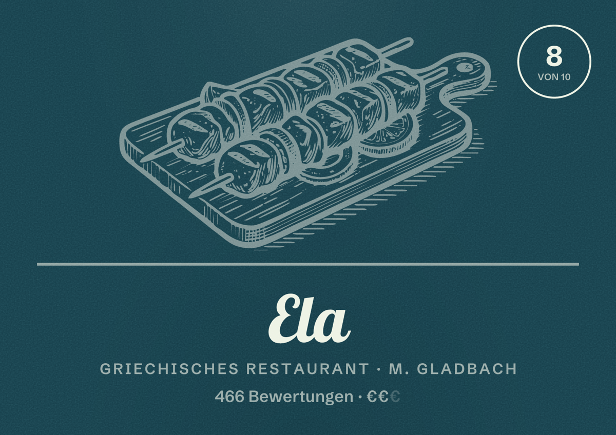 Illustriertes Poster von Ela, Griechisches Restaurant in M. Gladbach: Bewertung 8 von 10 aus 466 Bewertungen, Preisniveau €€