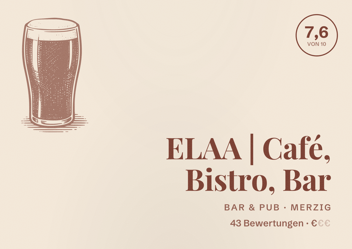 Illustriertes Poster von ELAA | Café, Bistro, Bar, Bar & Pub in Merzig: Bewertung 7,6 von 10 aus 43 Bewertungen, Preisniveau €