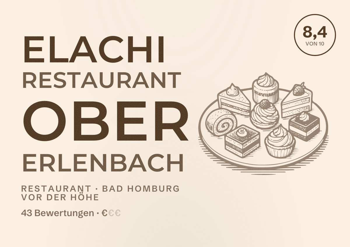 Illustriertes Poster von Elachi Restaurant Ober Erlenbach, Restaurant in Bad Homburg vor der Höhe: Bewertung 8,4 von 10 aus 43 Bewertungen, Preisniveau €