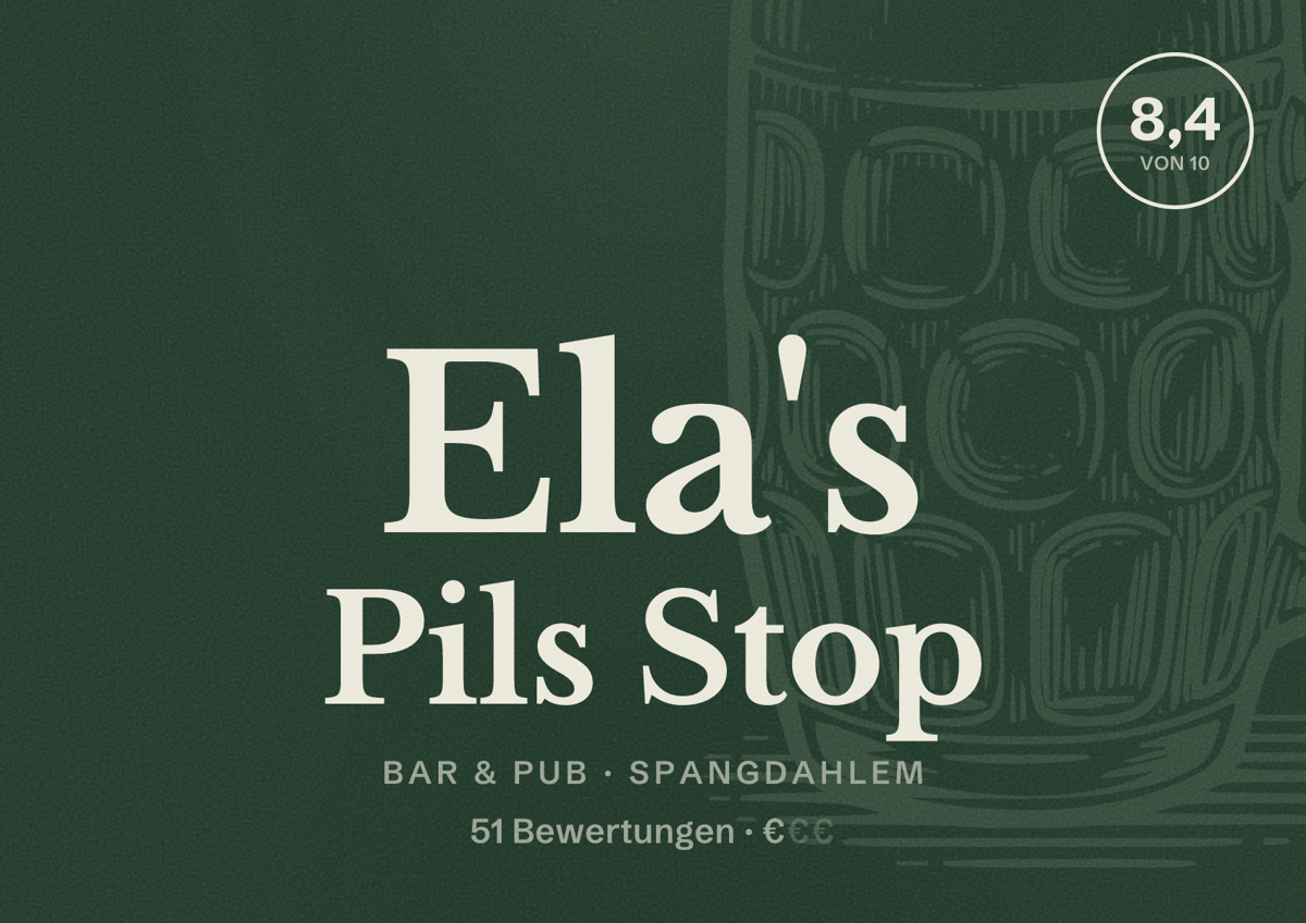 Illustriertes Poster von Ela's Pils Stop, Bar & Pub in Spangdahlem: Bewertung 8,4 von 10 aus 51 Bewertungen, Preisniveau €
