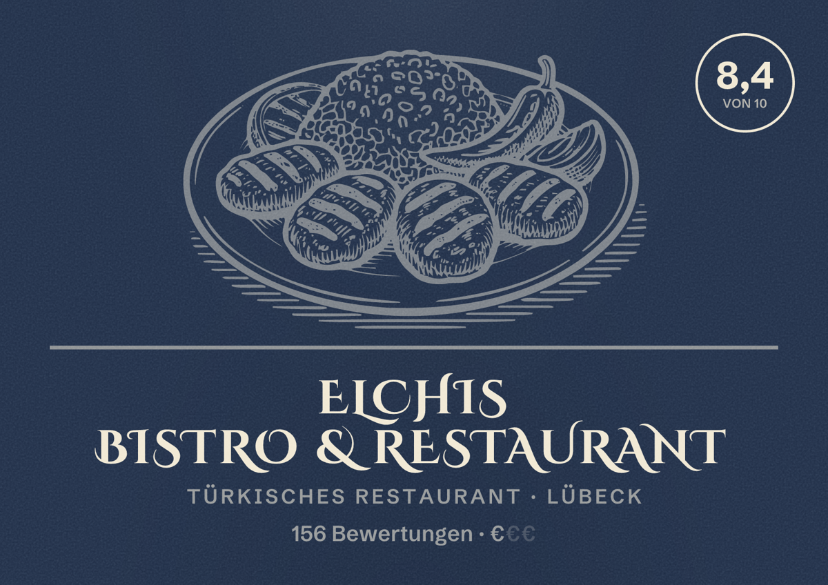 Illustriertes Poster von ELCHIS Bistro & Restaurant, Türkisches Restaurant in Lübeck: Bewertung 8,4 von 10 aus 156 Bewertungen, Preisniveau €