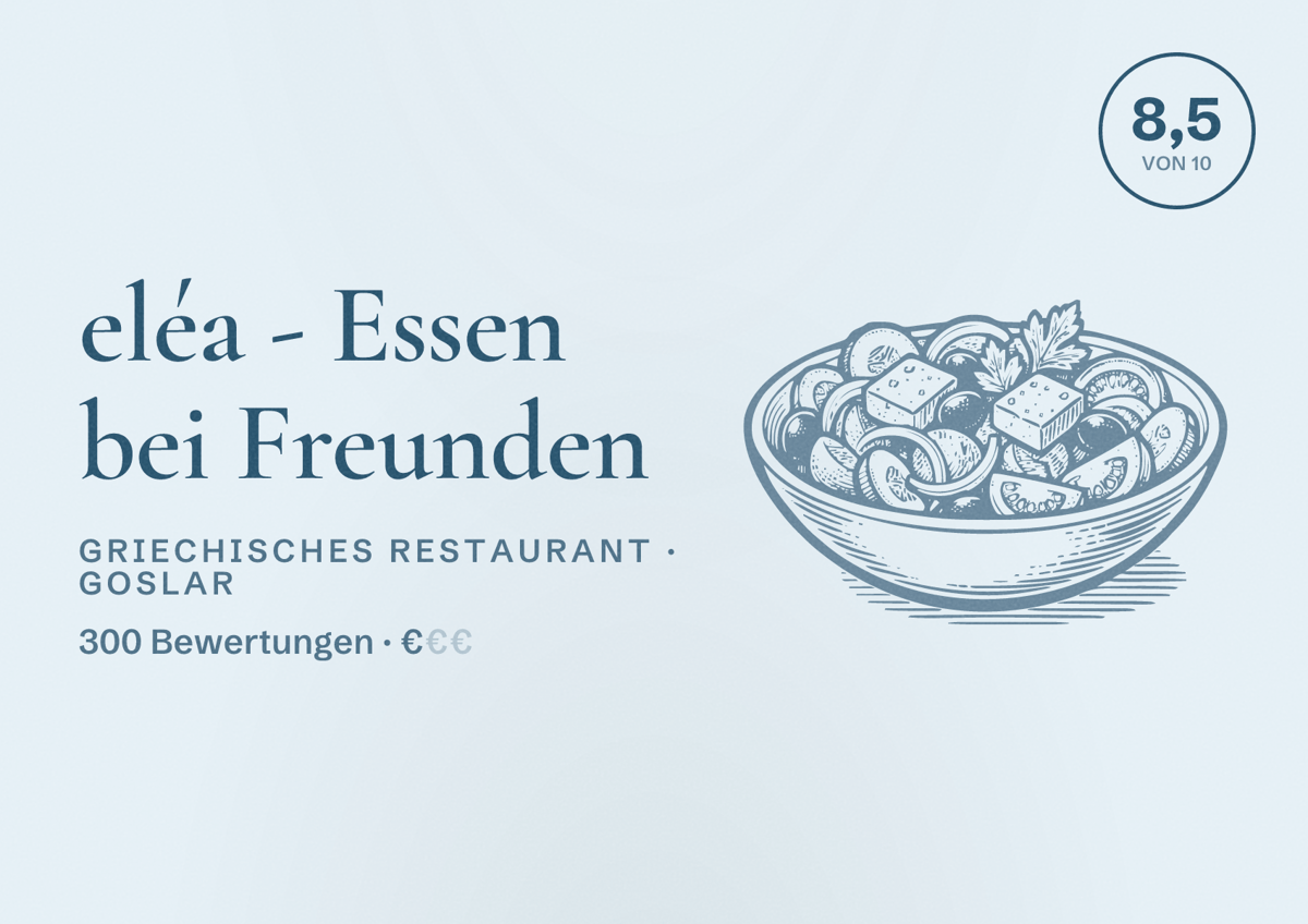 Illustriertes Poster von eléa - Essen bei Freunden, Griechisches Restaurant in Goslar: Bewertung 8,5 von 10 aus 300 Bewertungen, Preisniveau €