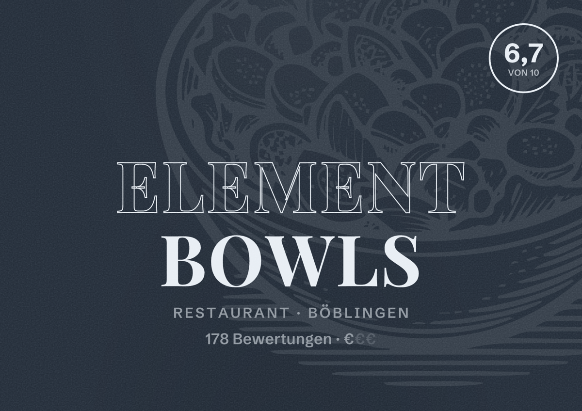 Illustriertes Poster von Element Bowls, Restaurant in Böblingen: Bewertung 6,7 von 10 aus 178 Bewertungen, Preisniveau €