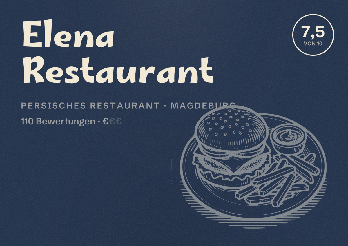 Illustriertes Poster von Elena Restaurant, Persisches Restaurant in Magdeburg: Bewertung 7,5 von 10 aus 110 Bewertungen, Preisniveau €