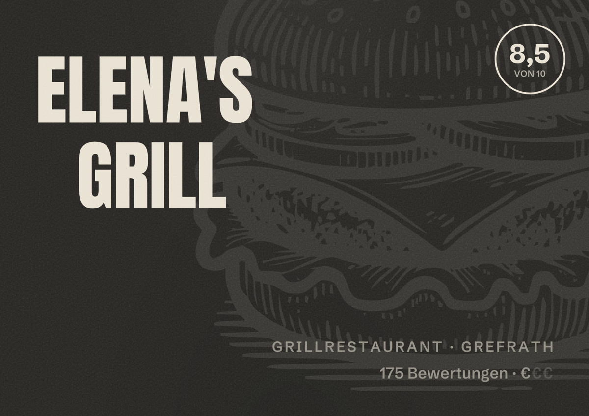Illustriertes Poster von ELENA'S GRILL, Grillrestaurant in Grefrath: Bewertung 8,5 von 10 aus 175 Bewertungen, Preisniveau €