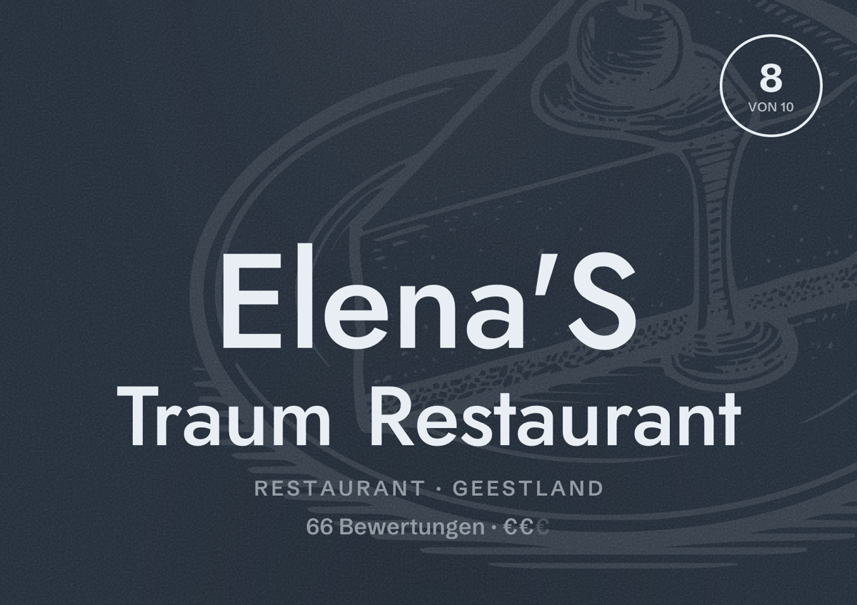 Illustriertes Poster von Elena'S Traum Restaurant, Restaurant in Geestland: Bewertung 8 von 10 aus 66 Bewertungen, Preisniveau €€