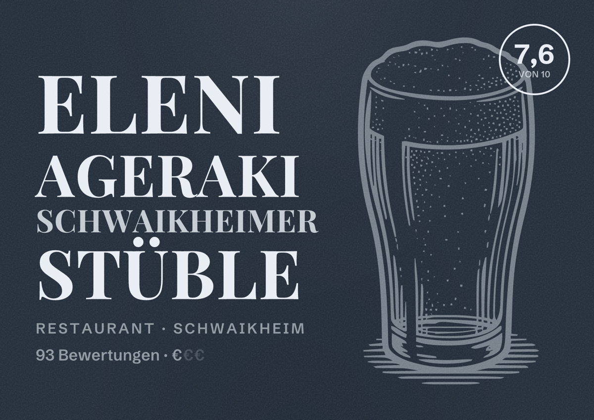 Illustriertes Poster von Eleni Ageraki Schwaikheimer Stüble, Restaurant in Schwaikheim: Bewertung 7,6 von 10 aus 93 Bewertungen, Preisniveau €