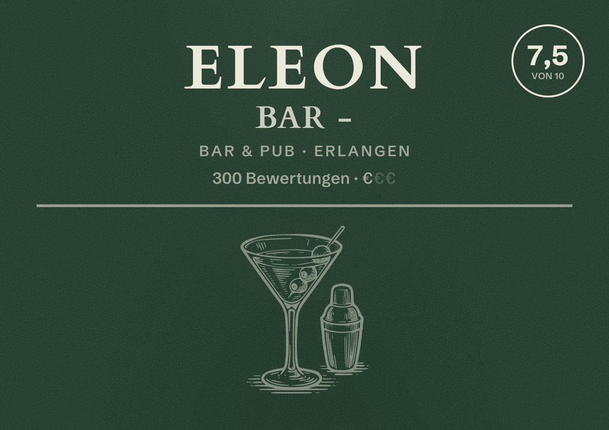 Illustriertes Poster von ELEON Bar -, Bar & Pub in Erlangen: Bewertung 7,5 von 10 aus 300 Bewertungen, Preisniveau €