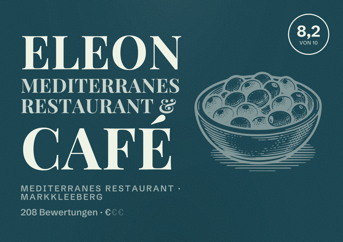 Illustriertes Poster von ELEON Mediterranes Restaurant & Café, Mediterranes Restaurant in Markkleeberg: Bewertung 8,2 von 10 aus 208 Bewertungen, Preisniveau €