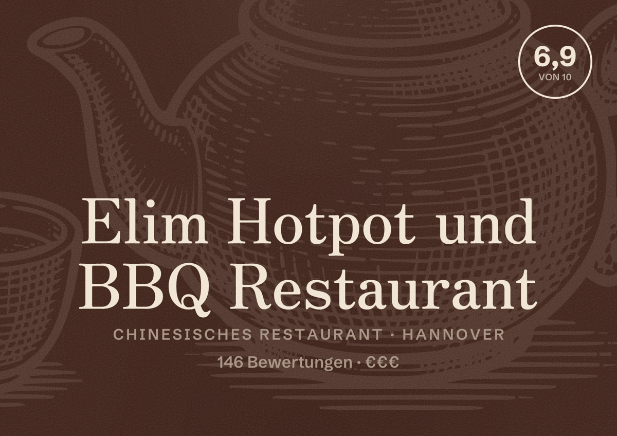 Illustriertes Poster von Elim Hotpot und BBQ Restaurant, Chinesisches Restaurant in Hannover: Bewertung 6,9 von 10 aus 146 Bewertungen, Preisniveau €€€