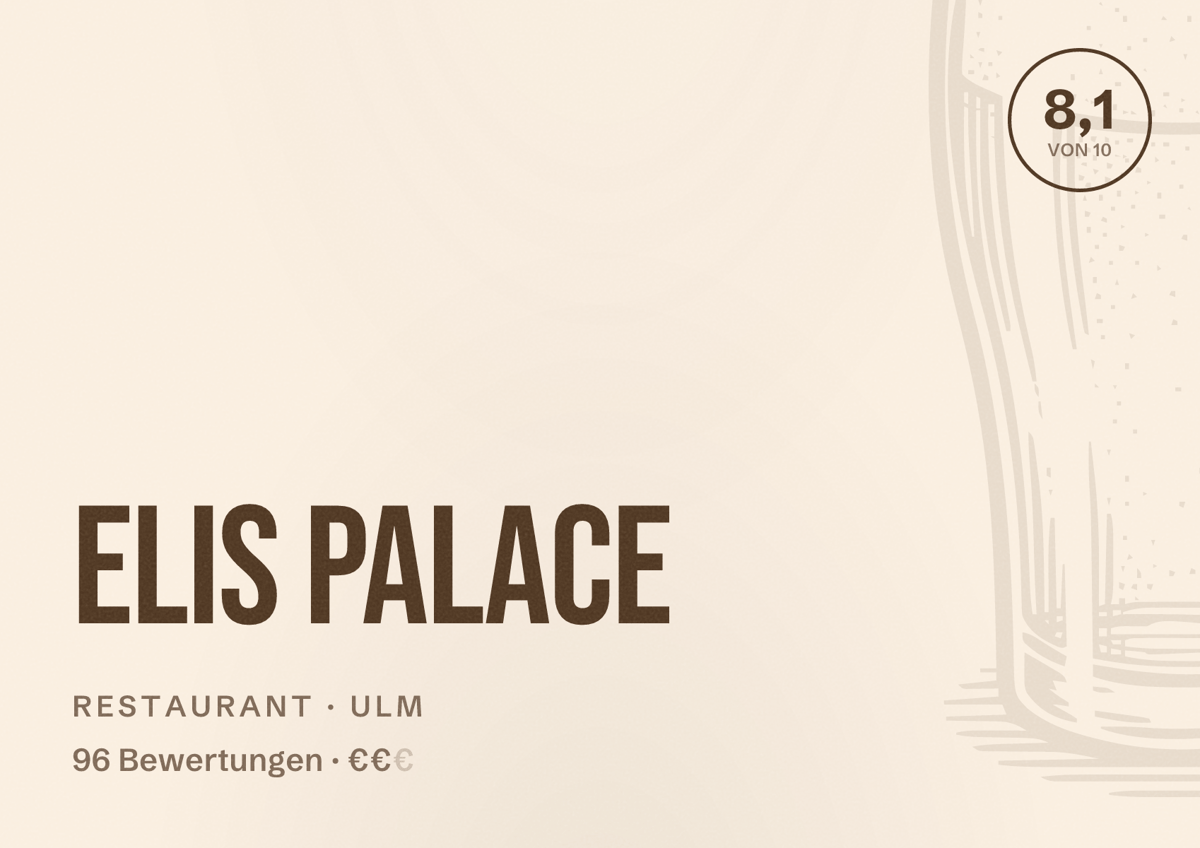 Illustriertes Poster von Elis Palace, Restaurant in Ulm: Bewertung 8,1 von 10 aus 96 Bewertungen, Preisniveau €€