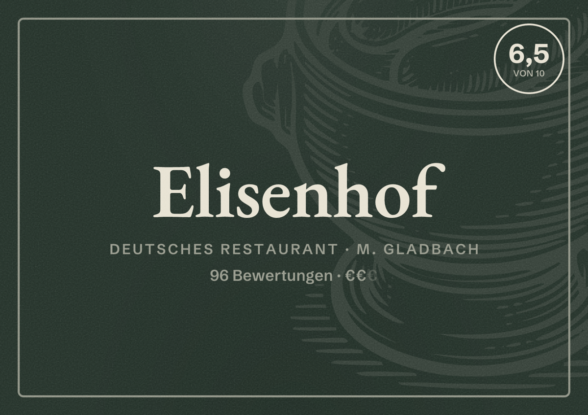 Illustriertes Poster von Elisenhof, Deutsches Restaurant in M. Gladbach: Bewertung 6,5 von 10 aus 96 Bewertungen, Preisniveau €€