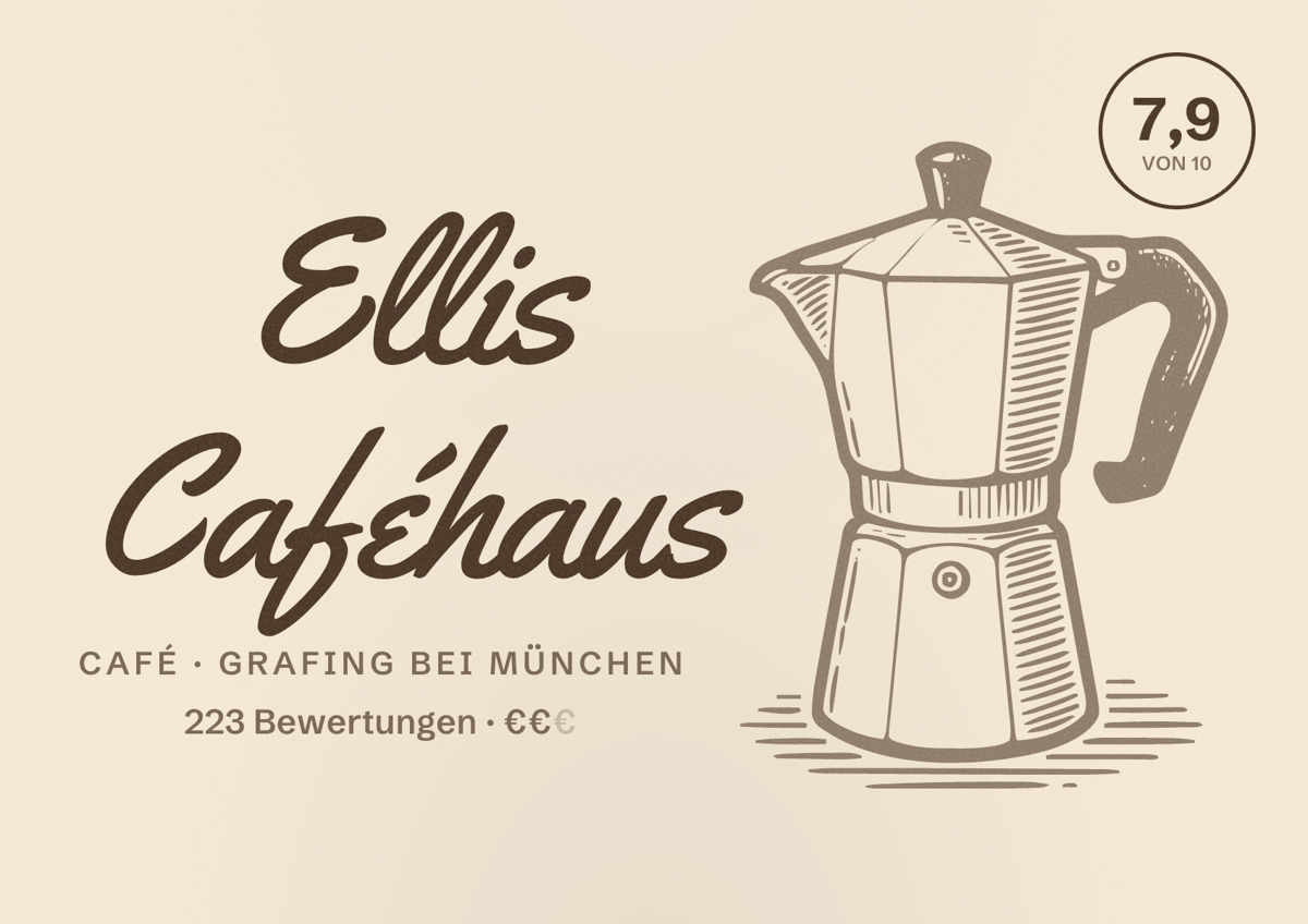 Illustriertes Poster von Ellis Caféhaus, Café in Grafing bei München: Bewertung 7,9 von 10 aus 223 Bewertungen, Preisniveau €€