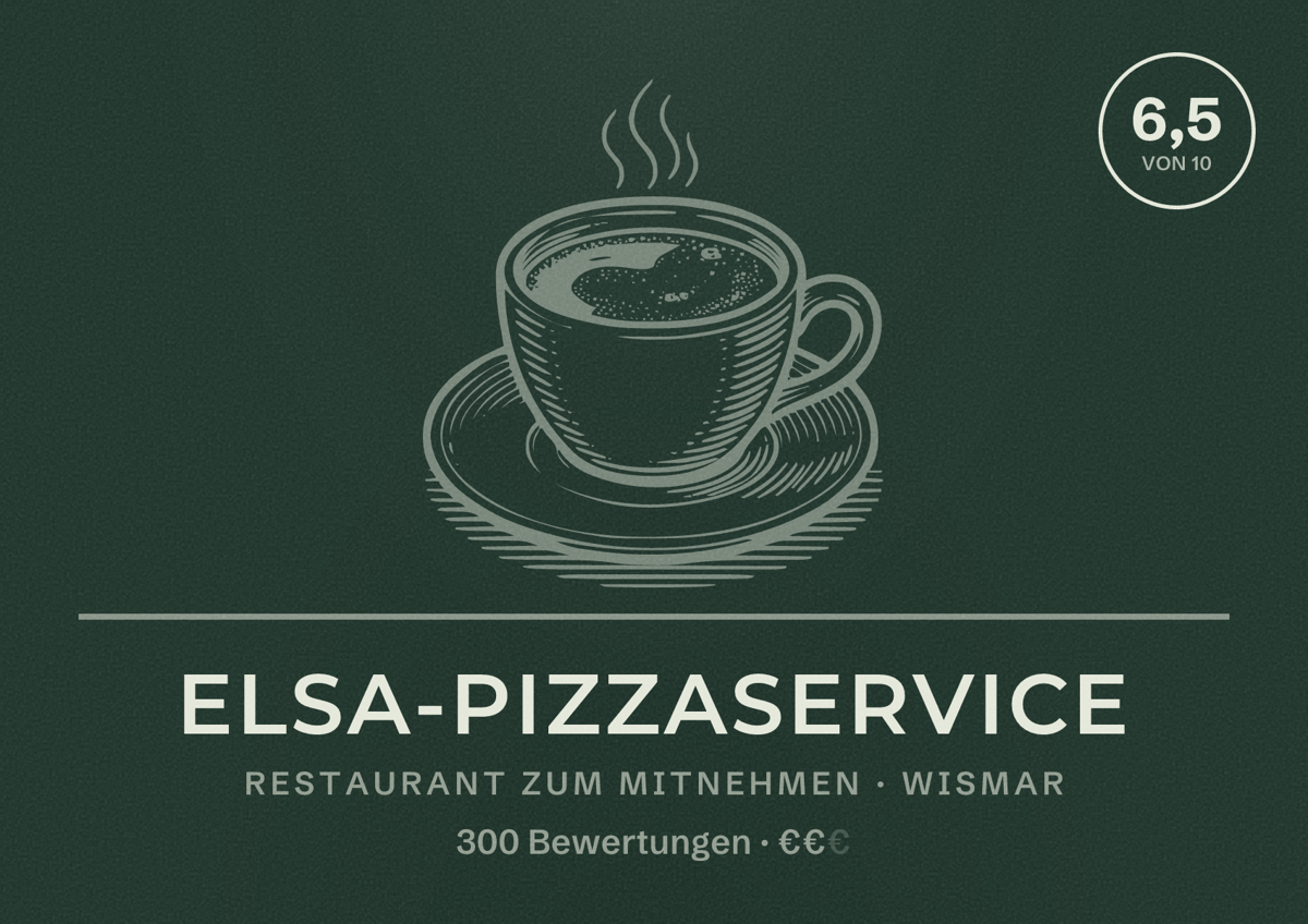 Illustriertes Poster von Elsa-pizzaservice, Restaurant zum Mitnehmen in Wismar: Bewertung 6,5 von 10 aus 300 Bewertungen, Preisniveau €€