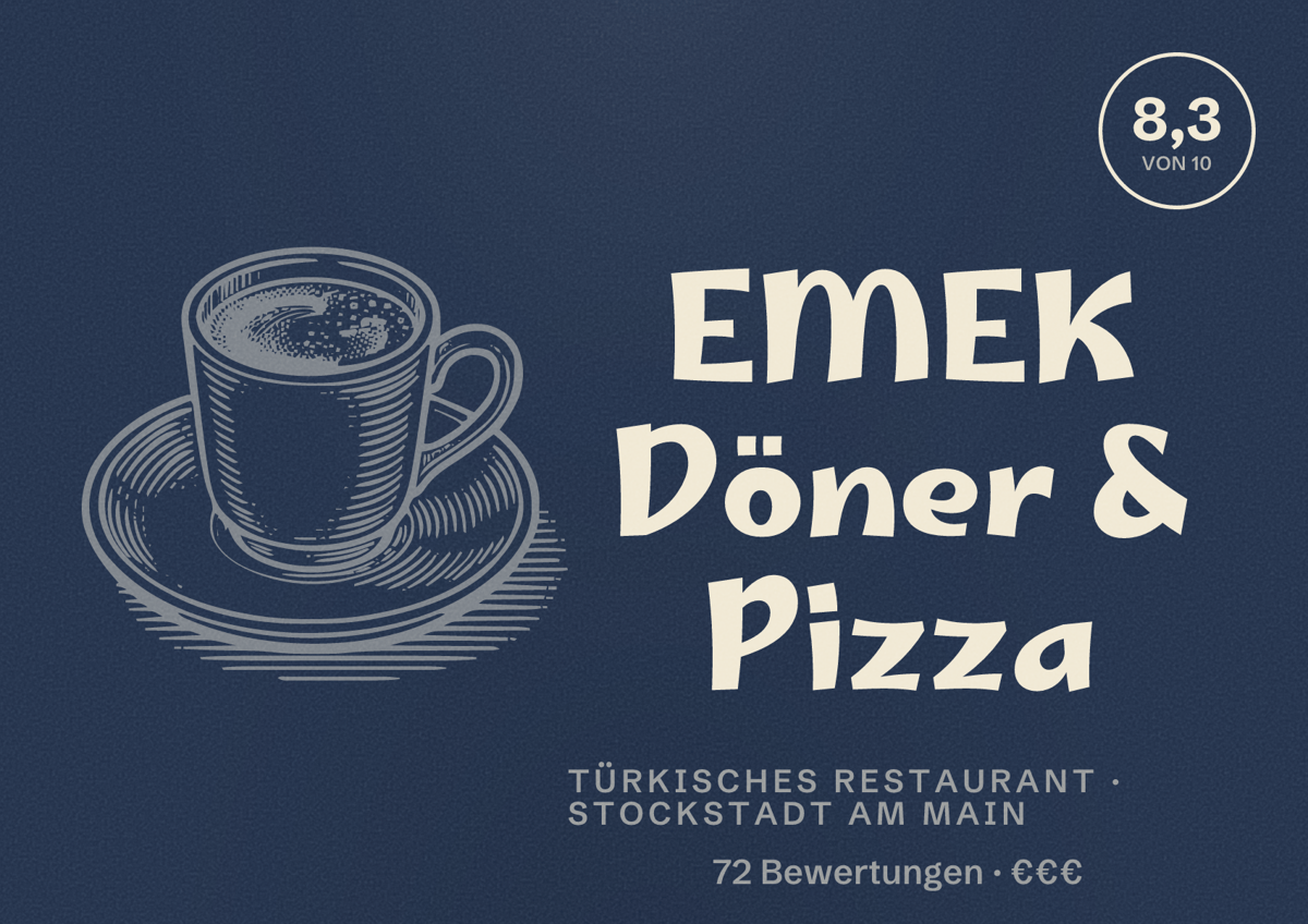 Illustriertes Poster von EMEK Döner & Pizza, Türkisches Restaurant in Stockstadt am Main: Bewertung 8,3 von 10 aus 72 Bewertungen, Preisniveau €€€