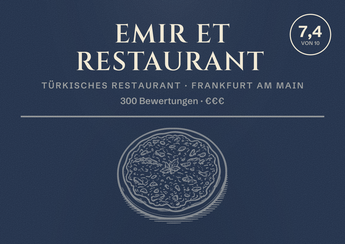 Illustriertes Poster von Emir ET Restaurant, Türkisches Restaurant in Frankfurt am Main: Bewertung 7,4 von 10 aus 300 Bewertungen, Preisniveau €€€