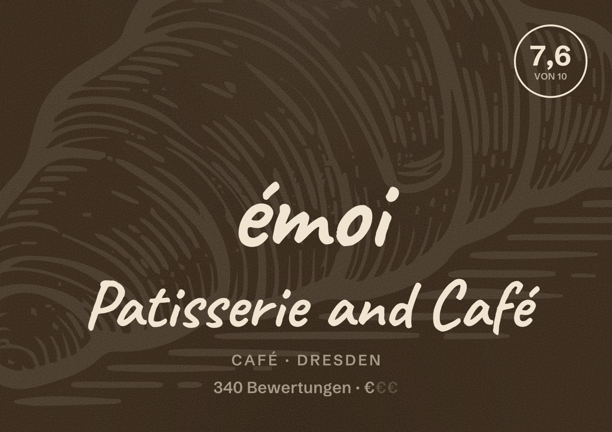 Illustriertes Poster von émoi Patisserie and Café, Café in Dresden: Bewertung 7,6 von 10 aus 340 Bewertungen, Preisniveau €