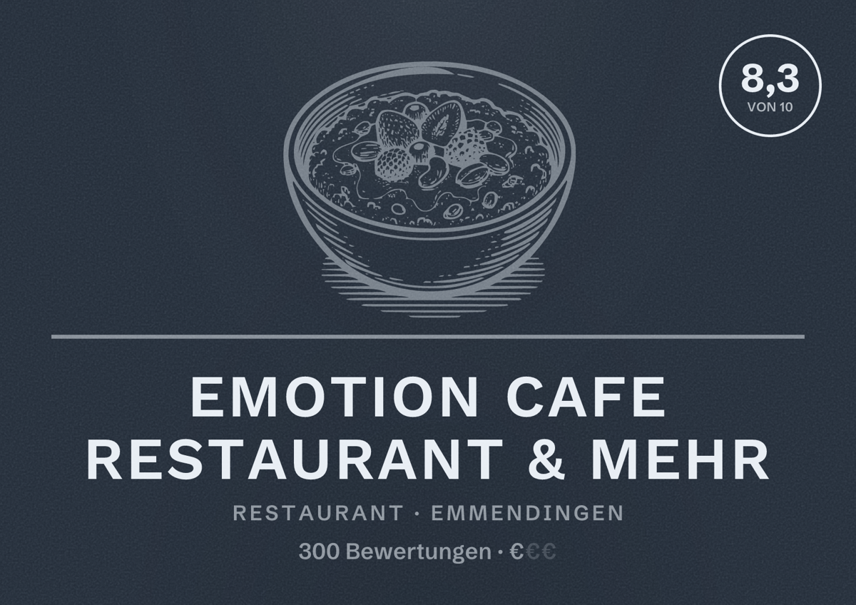 Illustriertes Poster von Emotion Cafe Restaurant & mehr, Restaurant in Emmendingen: Bewertung 8,3 von 10 aus 300 Bewertungen, Preisniveau €