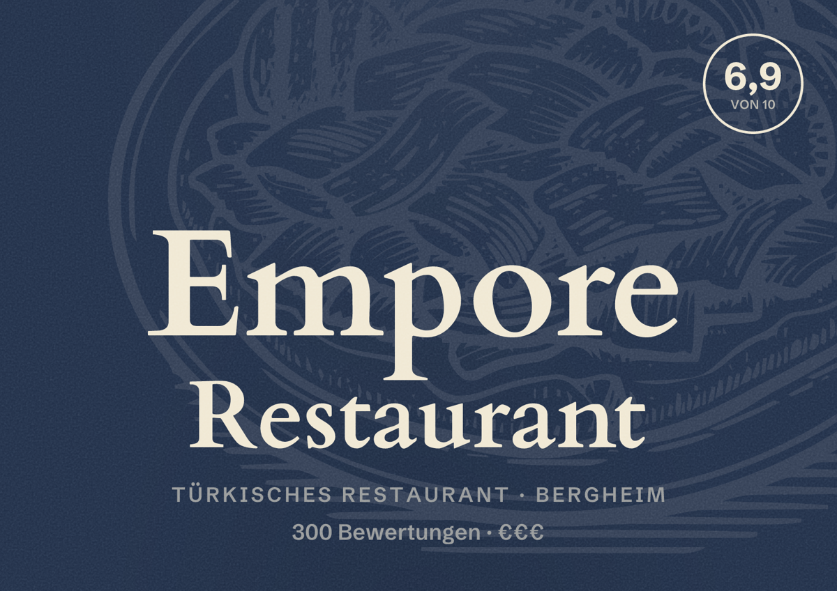 Illustriertes Poster von Empore Restaurant, Türkisches Restaurant in Bergheim: Bewertung 6,9 von 10 aus 300 Bewertungen, Preisniveau €€€
