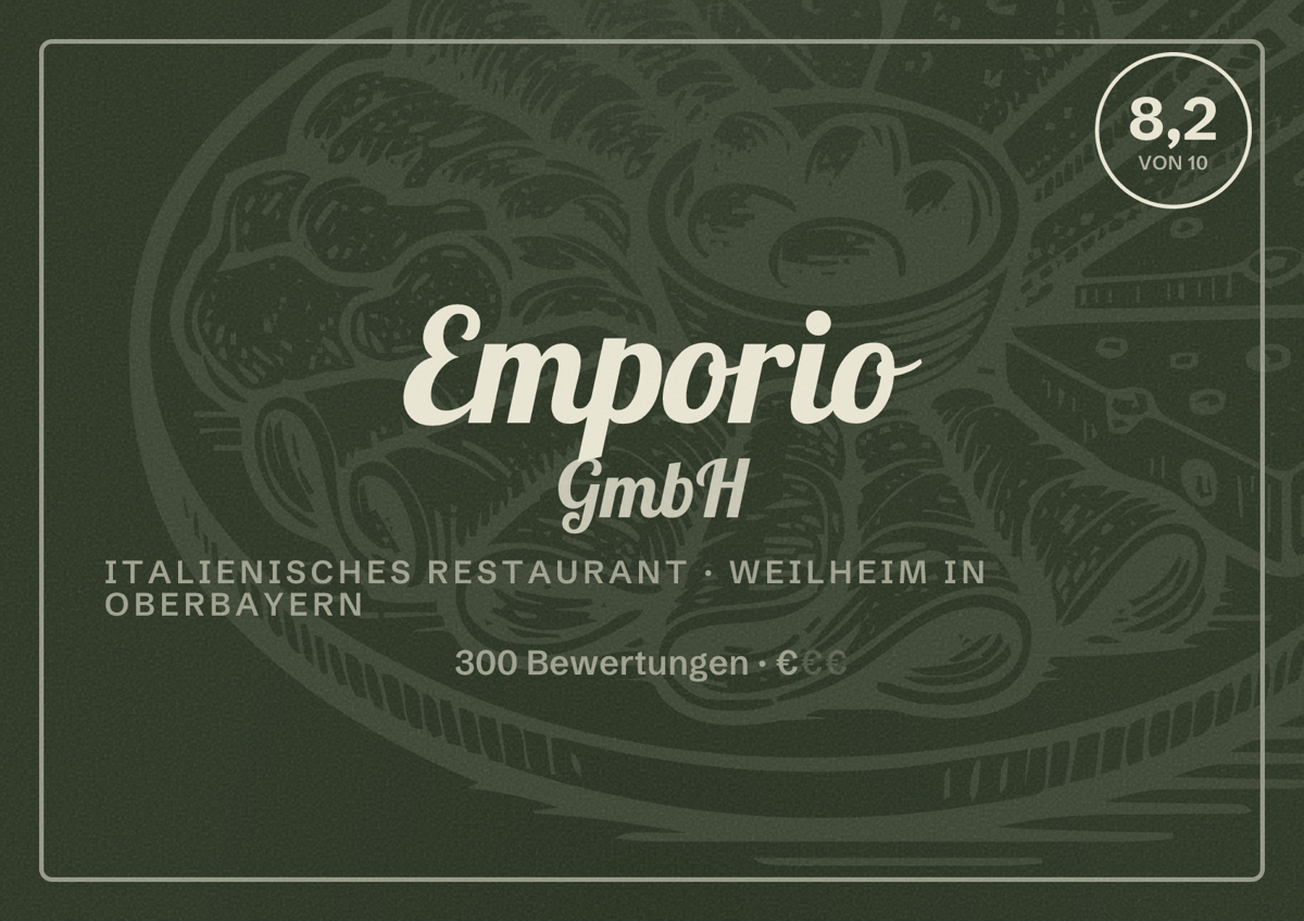 Illustriertes Poster von Emporio GmbH, Italienisches Restaurant in Weilheim in Oberbayern: Bewertung 8,2 von 10 aus 300 Bewertungen, Preisniveau €
