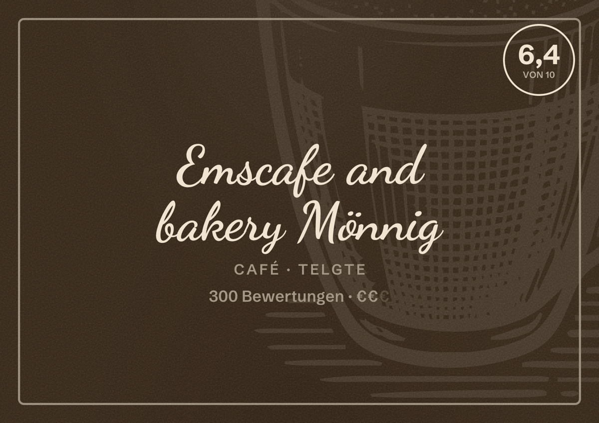 Illustriertes Poster von Emscafe and bakery Mönnig, Café in Telgte: Bewertung 6,4 von 10 aus 300 Bewertungen, Preisniveau €€
