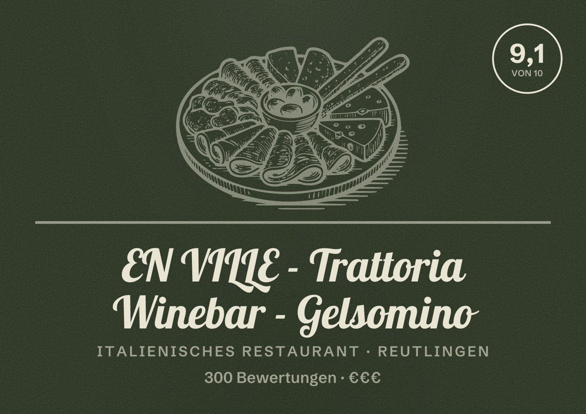 Illustriertes Poster von EN VILLE - Trattoria Winebar - Gelsomino, Italienisches Restaurant in Reutlingen: Bewertung 9,1 von 10 aus 300 Bewertungen, Preisniveau €€€