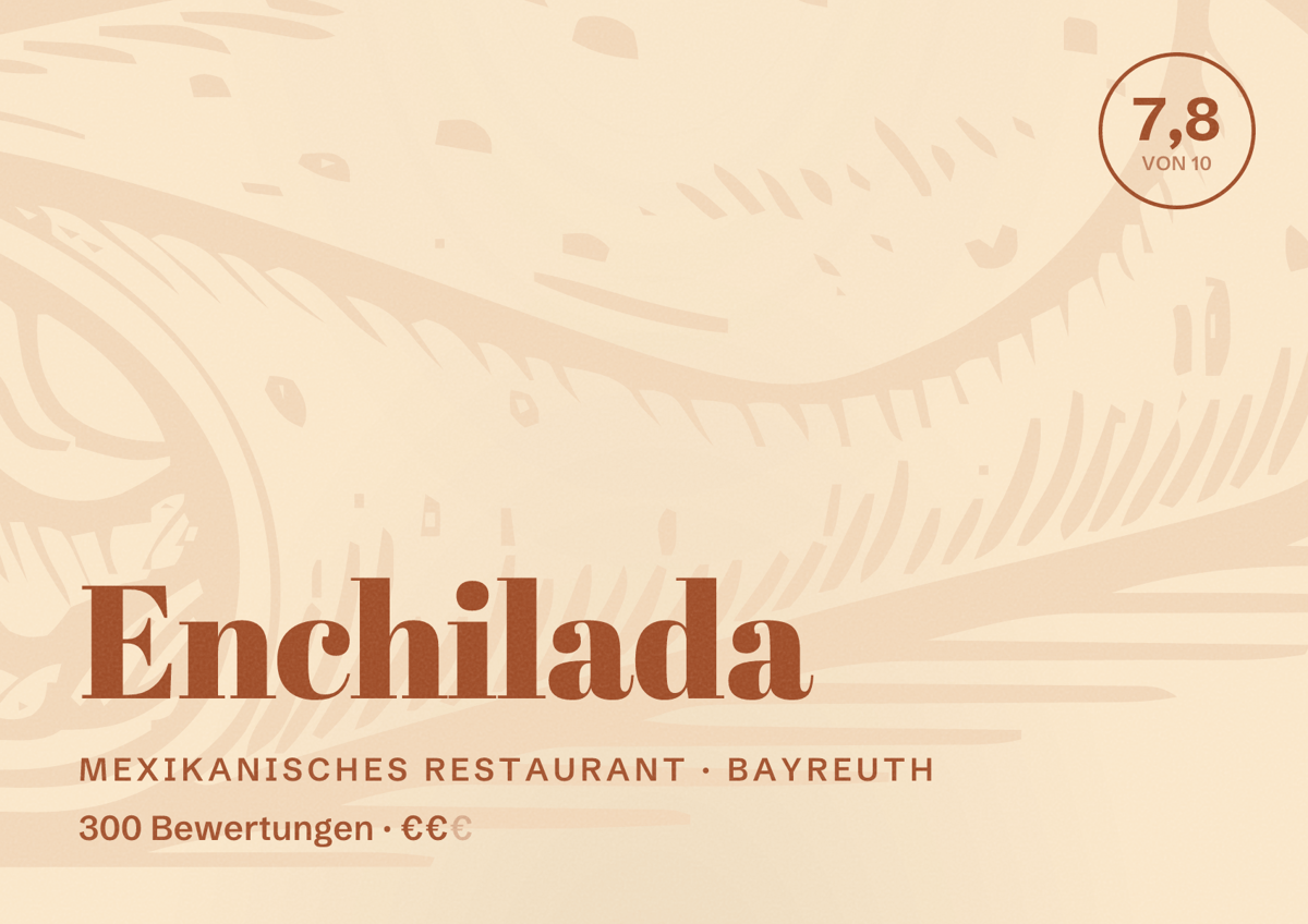 Illustriertes Poster von Enchilada, Mexikanisches Restaurant in Bayreuth: Bewertung 7,8 von 10 aus 300 Bewertungen, Preisniveau €€