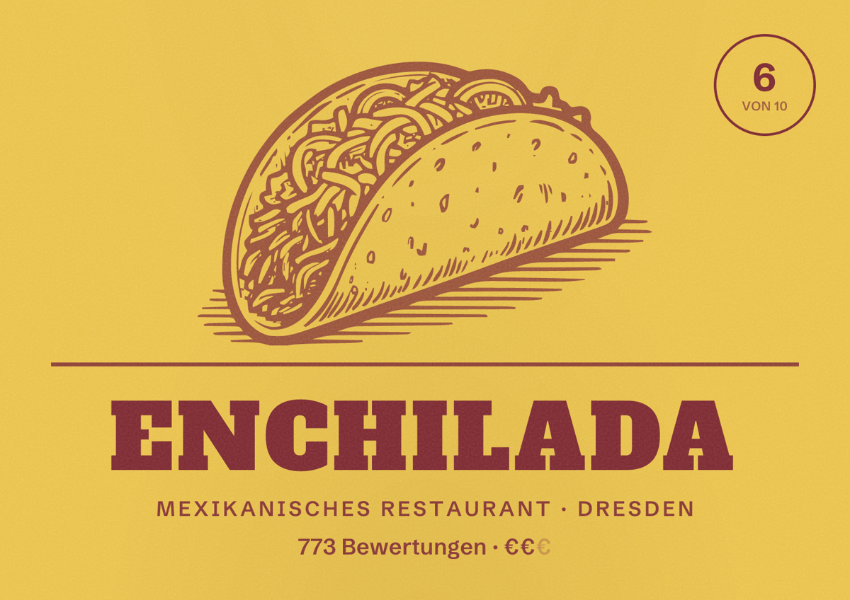Illustriertes Poster von Enchilada, Mexikanisches Restaurant in Dresden: Bewertung 6,0 von 10 aus 773 Bewertungen, Preisniveau €€