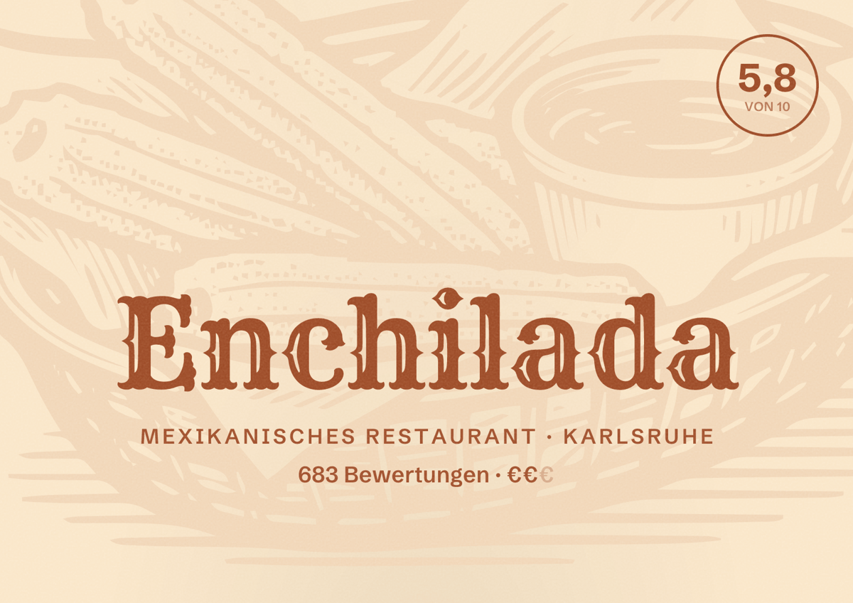 Illustriertes Poster von Enchilada, Mexikanisches Restaurant in Karlsruhe: Bewertung 5,8 von 10 aus 683 Bewertungen, Preisniveau €€