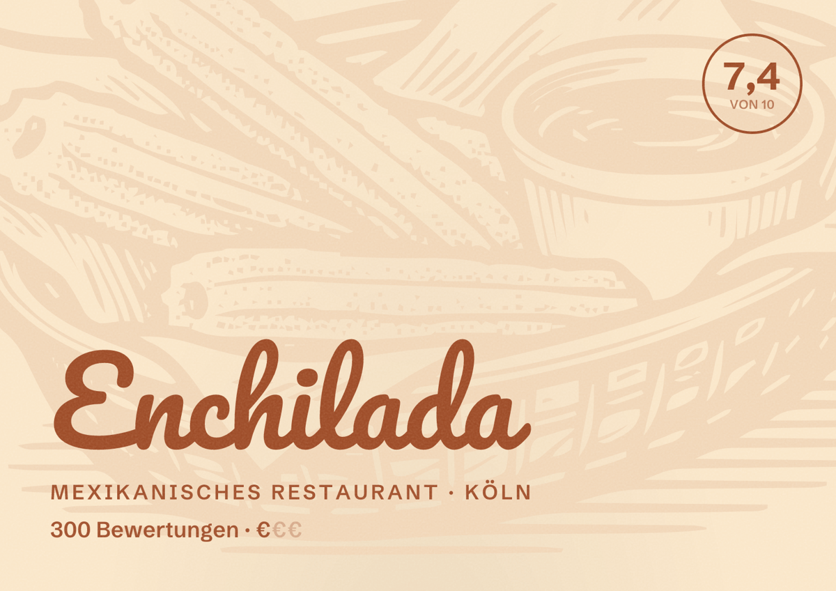 Illustriertes Poster von Enchilada, Mexikanisches Restaurant in Köln: Bewertung 7,4 von 10 aus 300 Bewertungen, Preisniveau €