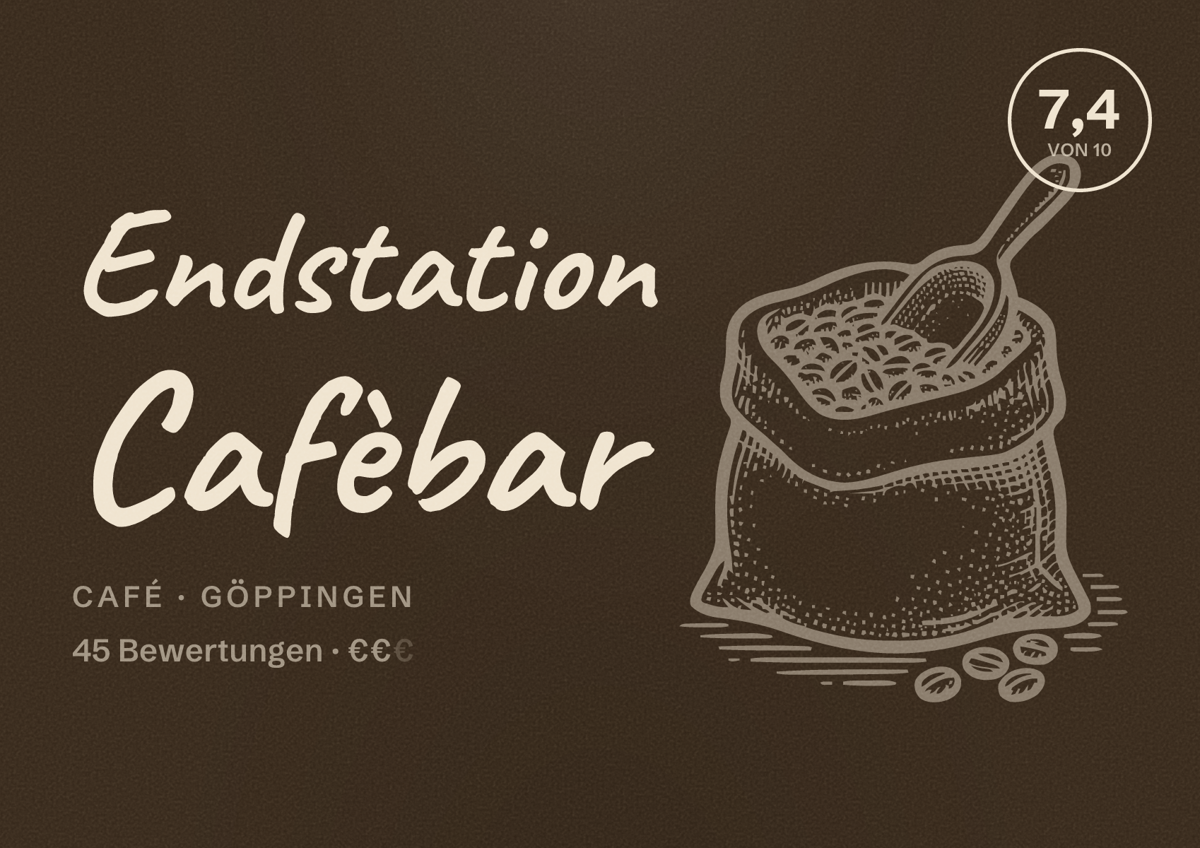 Illustriertes Poster von Endstation Cafèbar, Café in Göppingen: Bewertung 7,4 von 10 aus 45 Bewertungen, Preisniveau €€