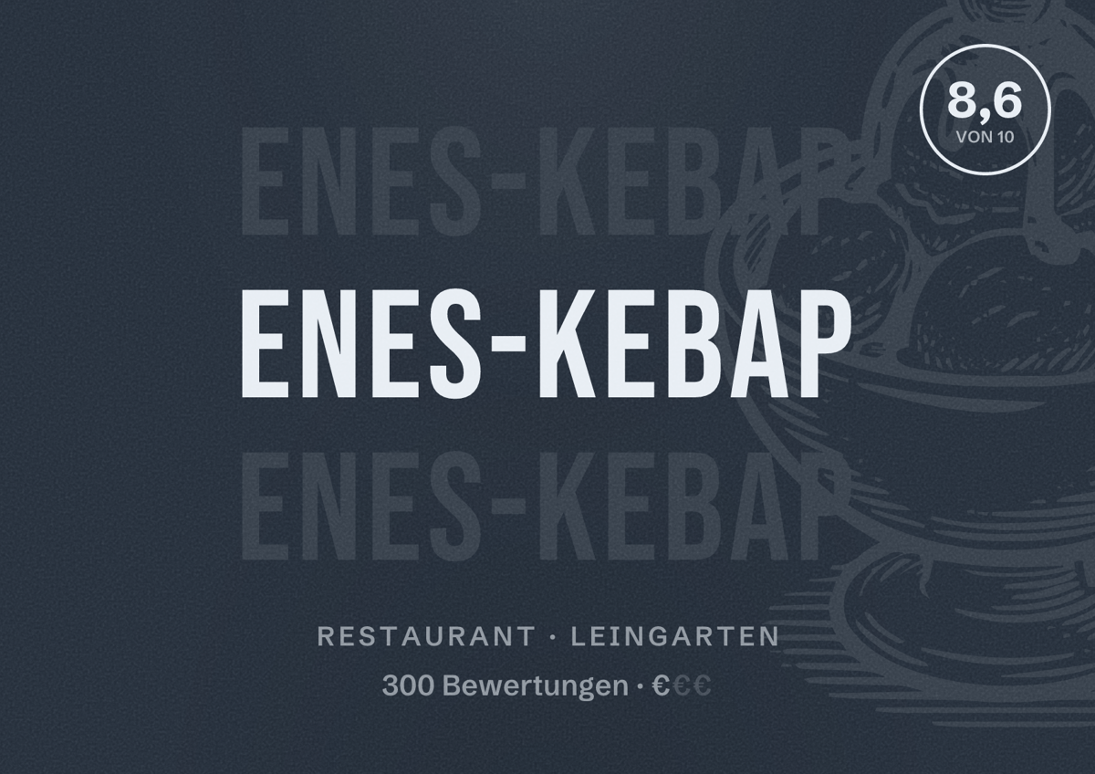 Illustriertes Poster von ENES-KEBAP, Restaurant in Leingarten: Bewertung 8,6 von 10 aus 300 Bewertungen, Preisniveau €
