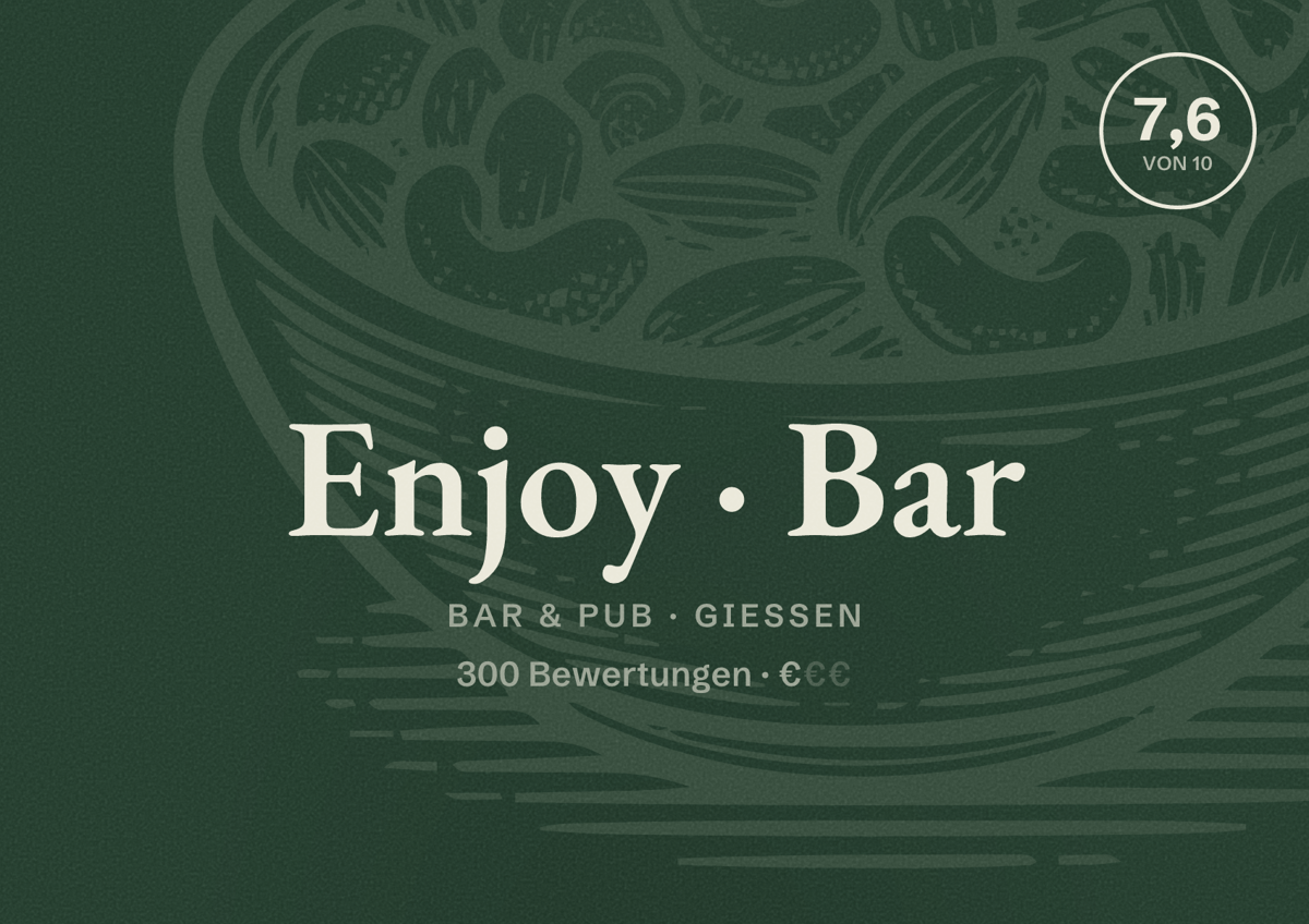 Illustriertes Poster von Enjoy Bar, Bar & Pub in Gießen: Bewertung 7,6 von 10 aus 300 Bewertungen, Preisniveau €