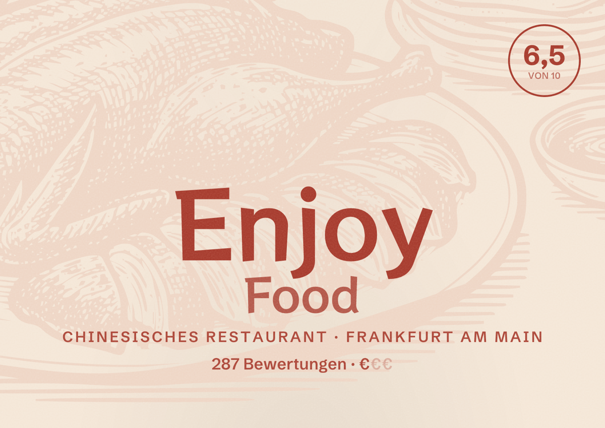 Illustriertes Poster von Enjoy Food, Chinesisches Restaurant in Frankfurt am Main: Bewertung 6,5 von 10 aus 287 Bewertungen, Preisniveau €