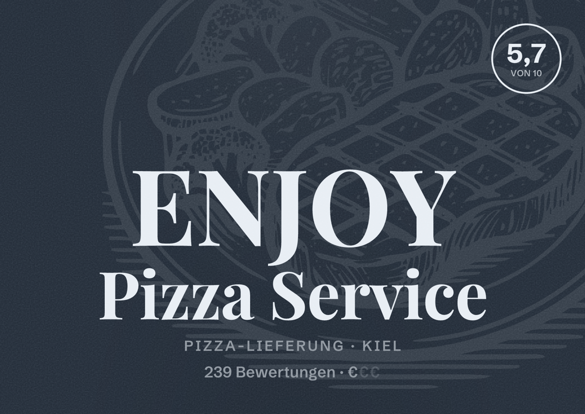 Illustriertes Poster von ENJOY Pizza Service, Pizza-Lieferung in Kiel: Bewertung 5,7 von 10 aus 239 Bewertungen, Preisniveau €
