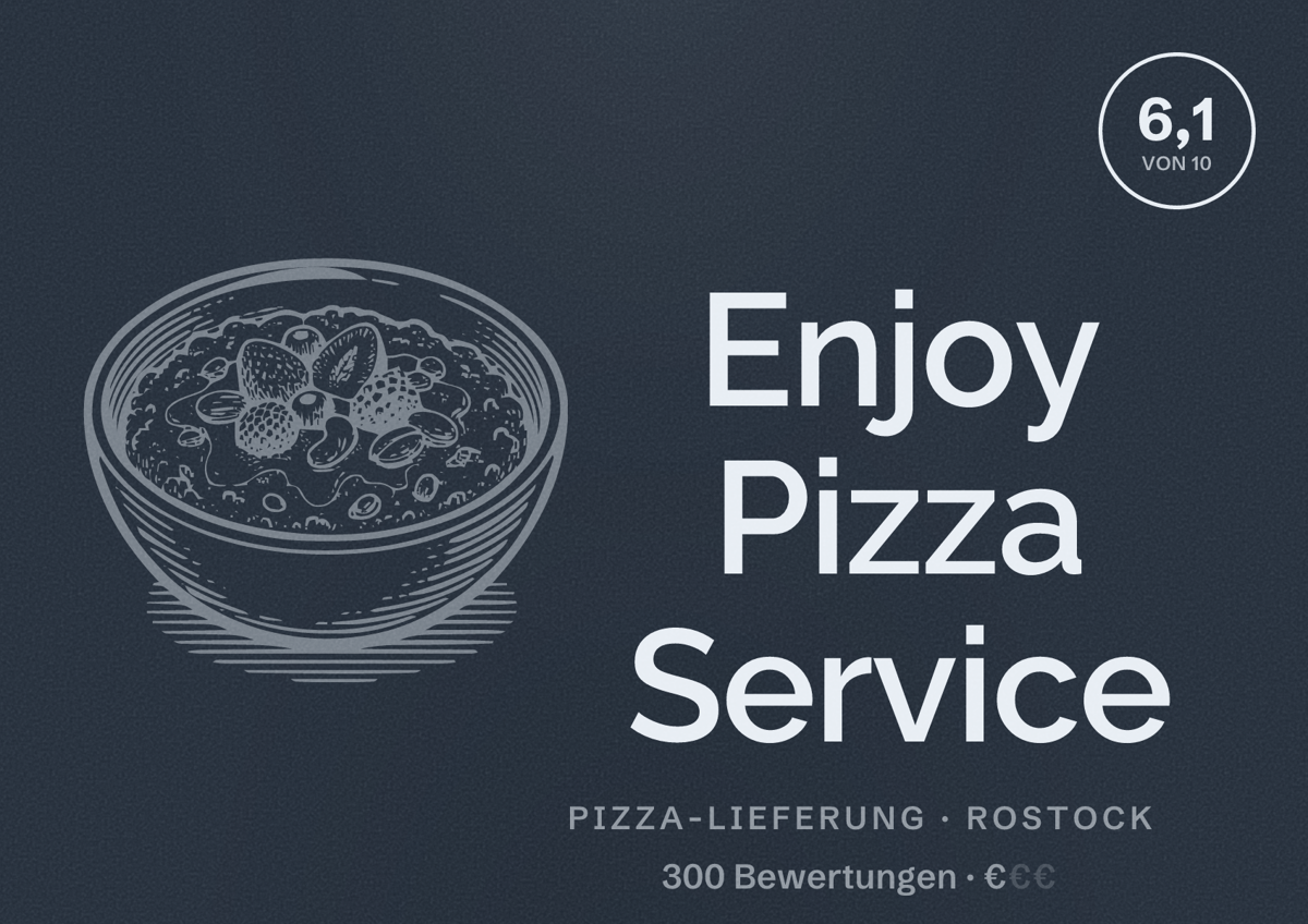 Illustriertes Poster von Enjoy Pizza Service, Pizza-Lieferung in Rostock: Bewertung 6,1 von 10 aus 300 Bewertungen, Preisniveau €