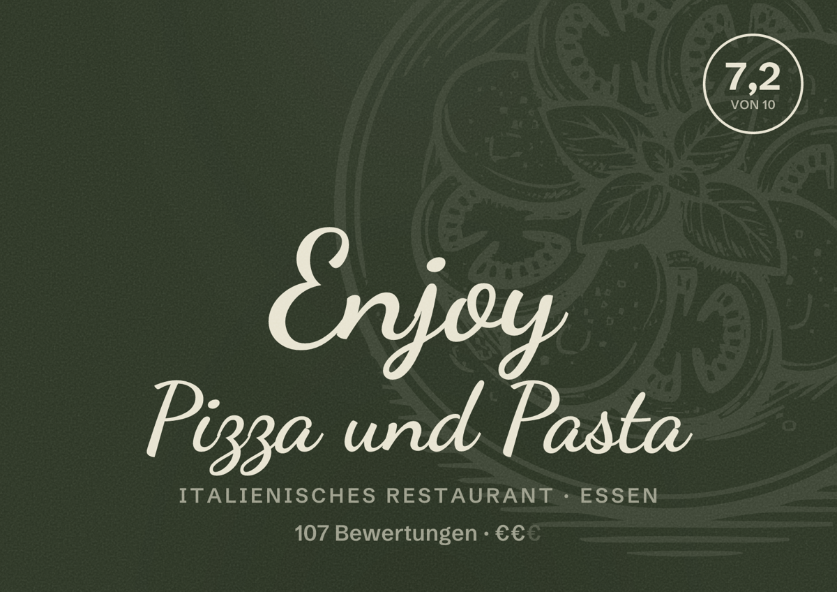 Illustriertes Poster von Enjoy Pizza und Pasta, Italienisches Restaurant in Essen: Bewertung 7,2 von 10 aus 107 Bewertungen, Preisniveau €€