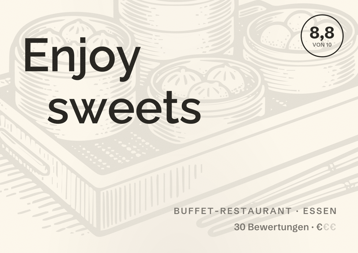 Illustriertes Poster von Enjoy sweets, Buffet-Restaurant in Essen: Bewertung 8,8 von 10 aus 30 Bewertungen, Preisniveau €