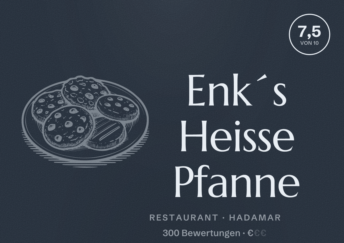 Illustriertes Poster von Enk´s Heisse Pfanne, Restaurant in Hadamar: Bewertung 7,5 von 10 aus 300 Bewertungen, Preisniveau €