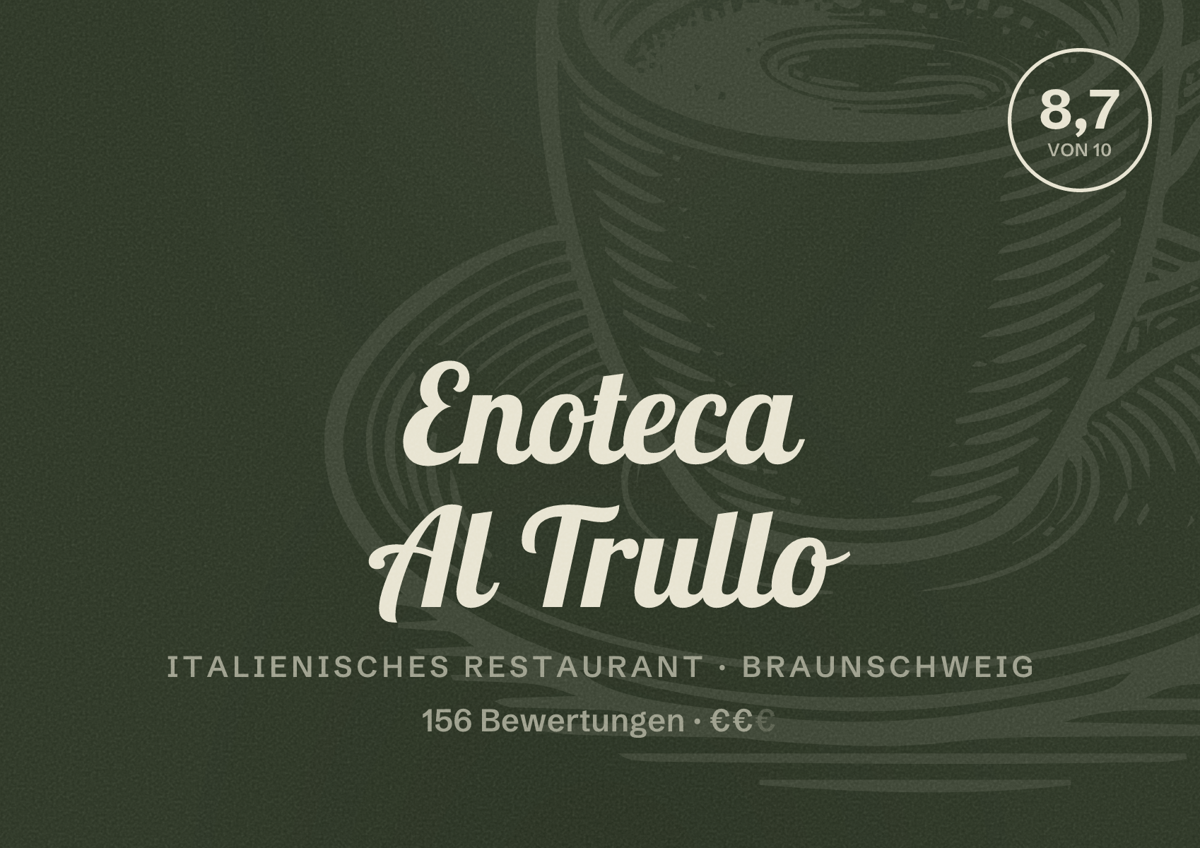 Illustriertes Poster von Enoteca Al Trullo, Italienisches Restaurant in Braunschweig: Bewertung 8,7 von 10 aus 156 Bewertungen, Preisniveau €€