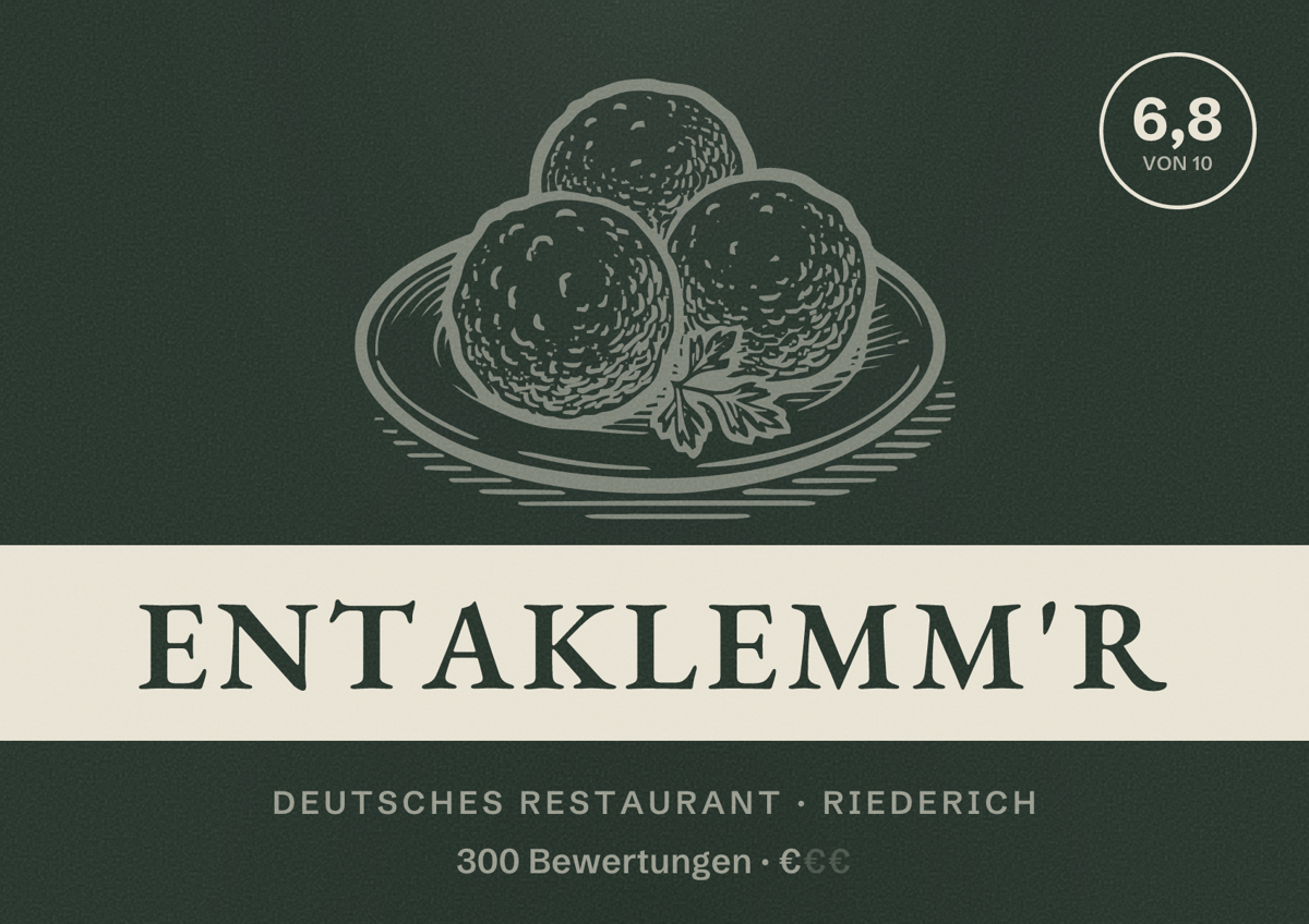 Illustriertes Poster von Entaklemm'r, Deutsches Restaurant in Riederich: Bewertung 6,8 von 10 aus 300 Bewertungen, Preisniveau €