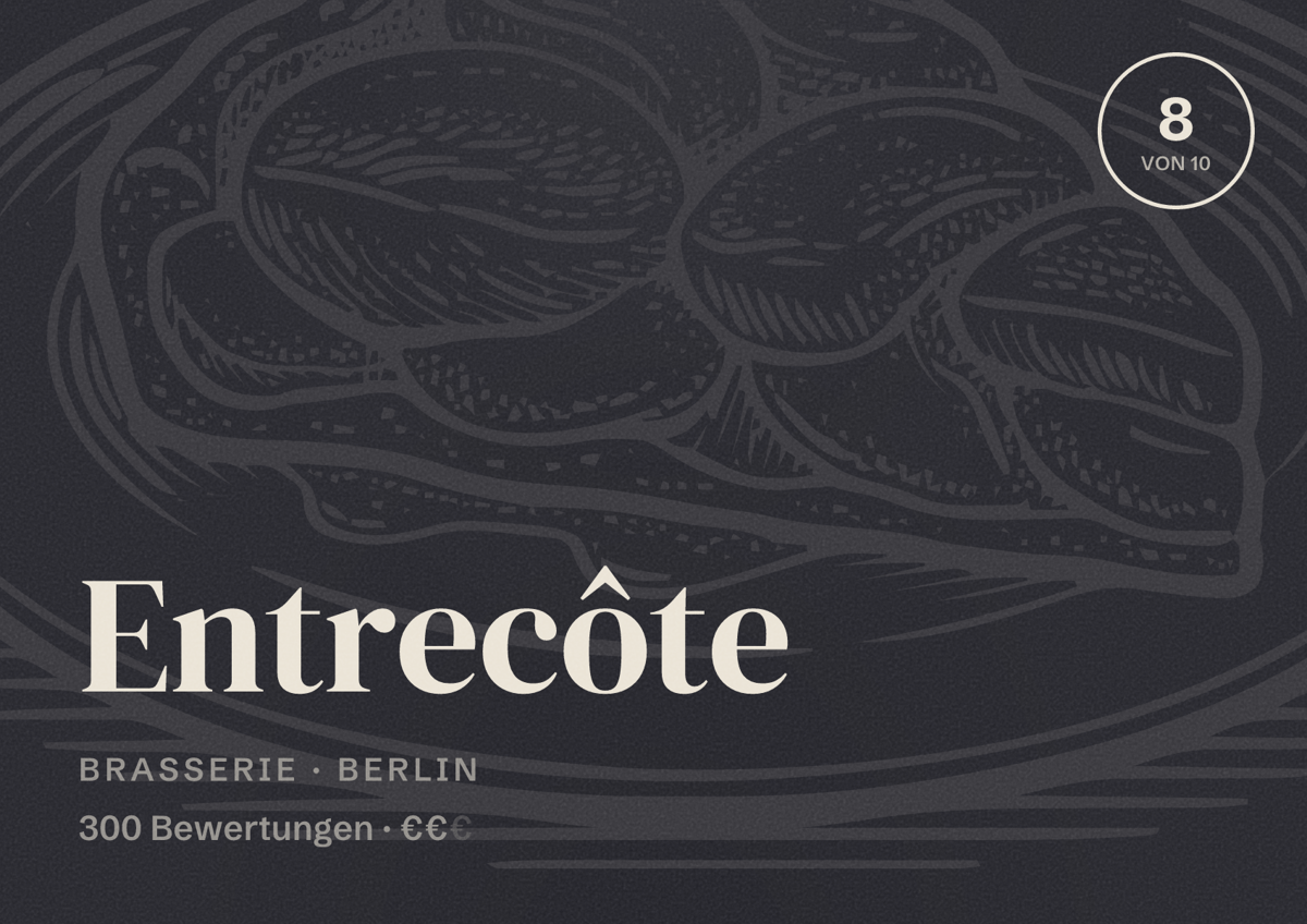 Illustriertes Poster von Entrecôte, Brasserie in Berlin: Bewertung 8,0 von 10 aus 300 Bewertungen, Preisniveau €€