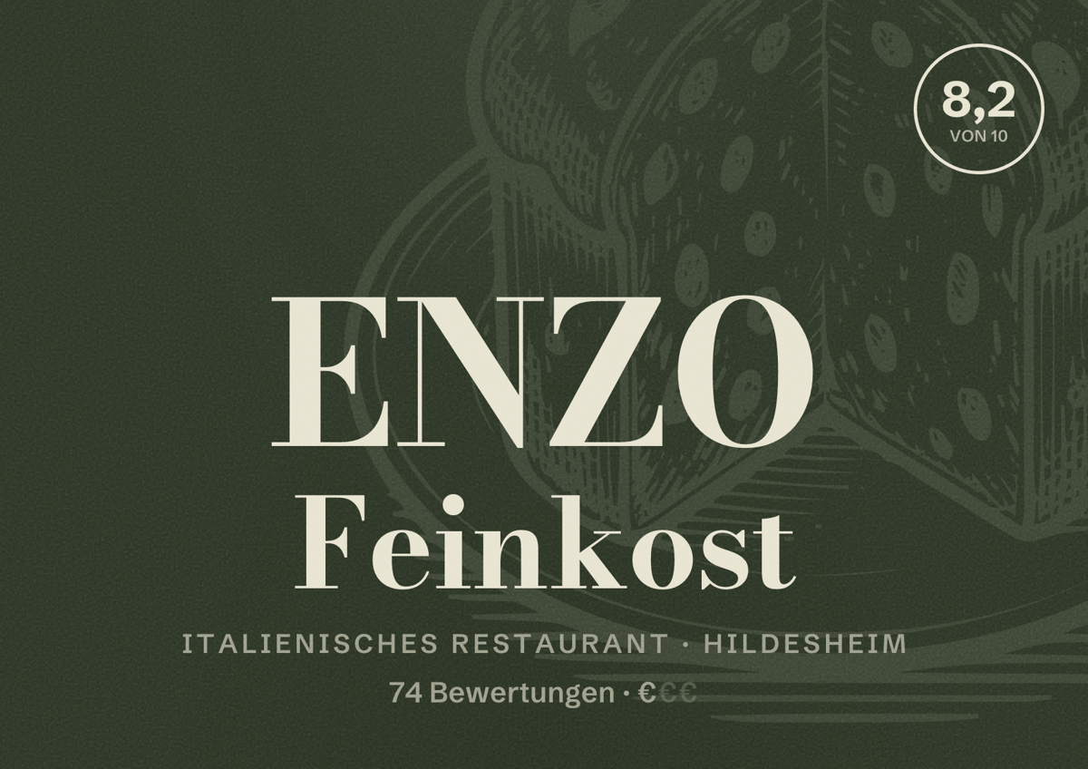 Illustriertes Poster von ENZO Feinkost, Italienisches Restaurant in Hildesheim: Bewertung 8,2 von 10 aus 74 Bewertungen, Preisniveau €