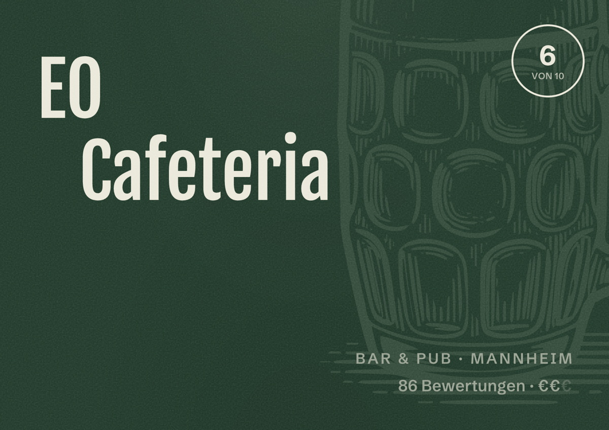 Illustriertes Poster von EO Cafeteria, Bar & Pub in Mannheim: Bewertung 6 von 10 aus 86 Bewertungen, Preisniveau €€