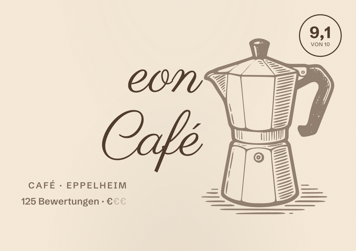 Illustriertes Poster von eon Café, Café in Eppelheim: Bewertung 9,1 von 10 aus 125 Bewertungen, Preisniveau €