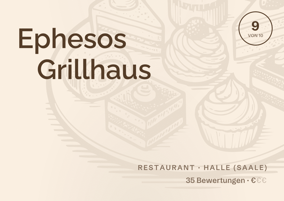 Illustriertes Poster von Ephesos Grillhaus, Restaurant in Halle (Saale): Bewertung 9,0 von 10 aus 35 Bewertungen, Preisniveau €
