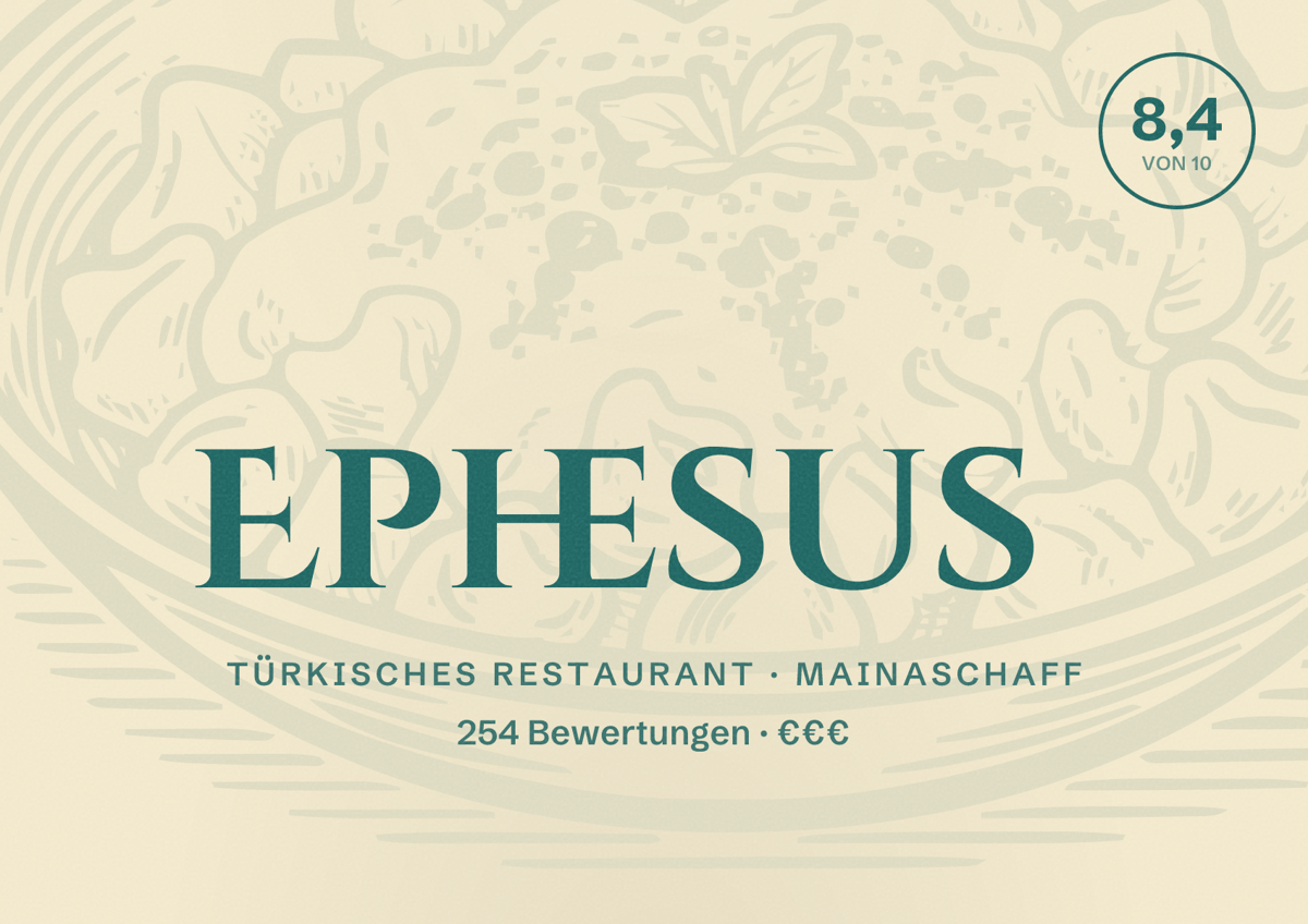 Illustriertes Poster von Ephesus, Türkisches Restaurant in Mainaschaff: Bewertung 8,4 von 10 aus 254 Bewertungen, Preisniveau €€€